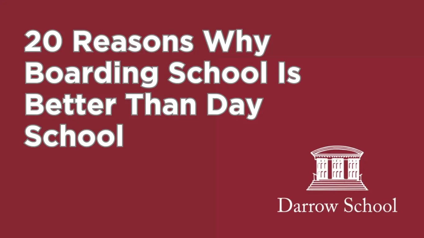 20 Reasons Why Boarding School Is Better Than Day School